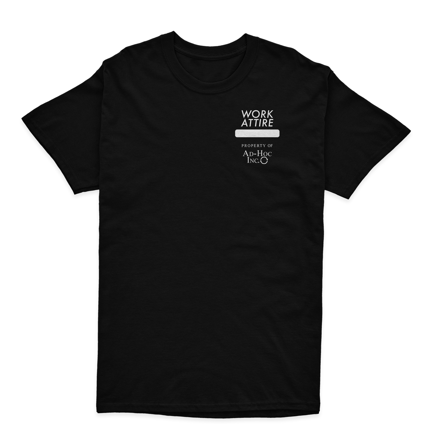 Q4 2022 Work Attire - "The Work Never Ends, Wake Up and Do it Again"